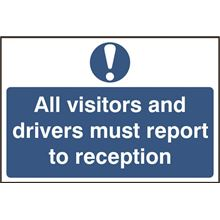 All Visitors & Drivers Must Report to Reception - 300x200mm - PVC SK0252