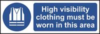 Hi Vis Clothing MustBeWorn in this area - 300x100mm- RPVC SK11689