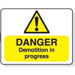 Danger Demolition In Progress - 600x450mm - R/P SN2641