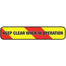 SAV - (PACK 1) Keep Clear When in Operation 400mm x 80mm SN5770