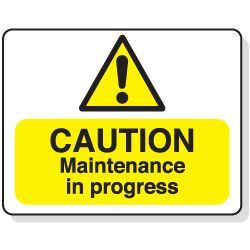 Caution Maintenance in Progress  - 600x450mm - R/P SN8013