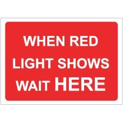 When Red Light Shows Wait Here C/W Frame 1050mmx750mm SN8255